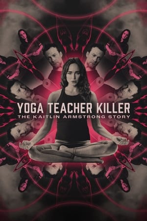 El asesino de profesores de yoga: la historia de Kaitlin Armstrong